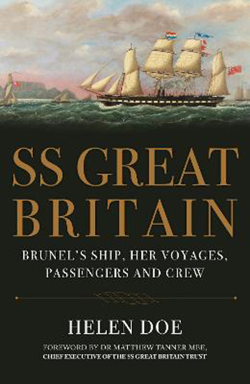 Picture of SS Great Britain: Brunel's Ship, Her Voyages, Passengers and Crew