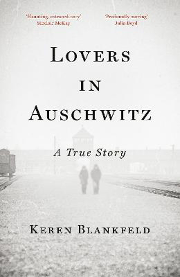 Picture of Lovers In Auschwitz: A True Story (blankfeld) Hb