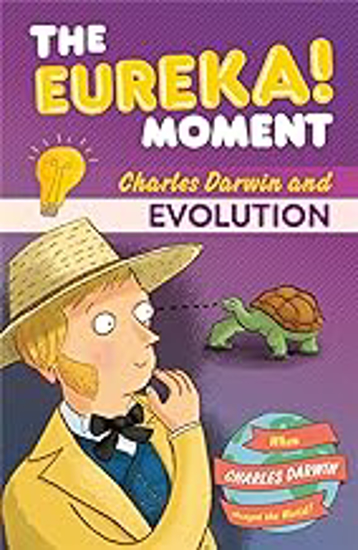 Picture of The Eureka! Moment: Charles Darwin And Evolution  (graham) Pb
