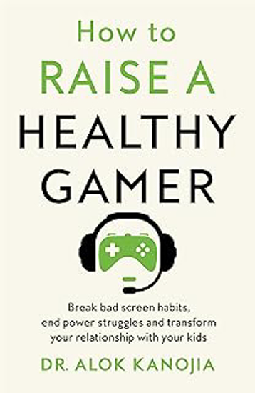 Picture of How to Raise a Healthy Gamer