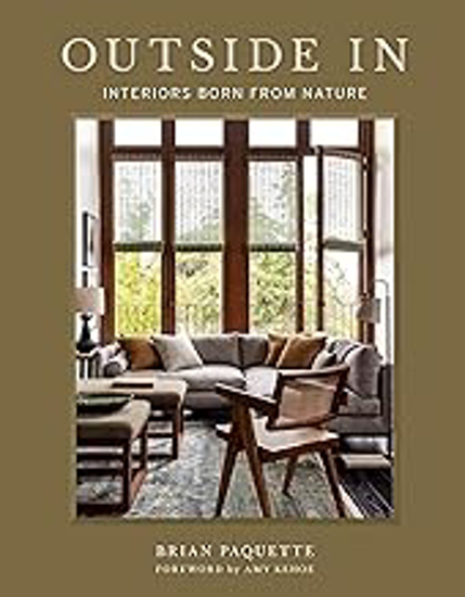 Picture of Outside In: Interiors Born From Nature (paquette) Hb