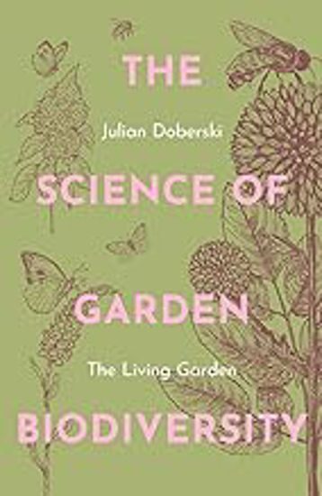 Picture of The Science Of Garden Biodiversity