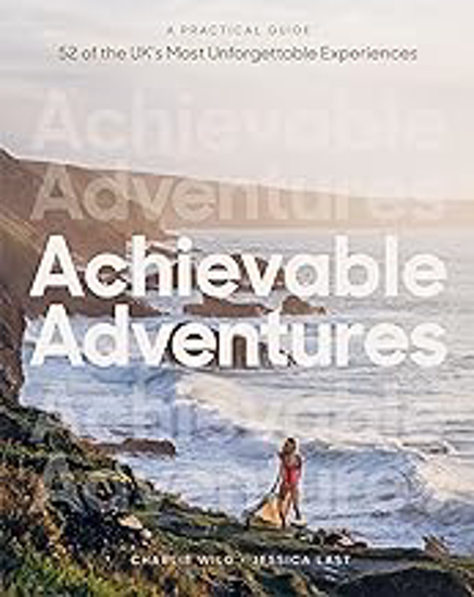 Picture of Achievable Adventures: A Practical Guide