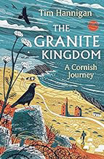 Picture of The Granite Kingdom: A Cornish Journey